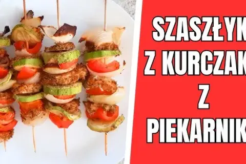 Jak piec szaszłyki w piekarniku elektrycznym, aby były soczyste i chrupiące